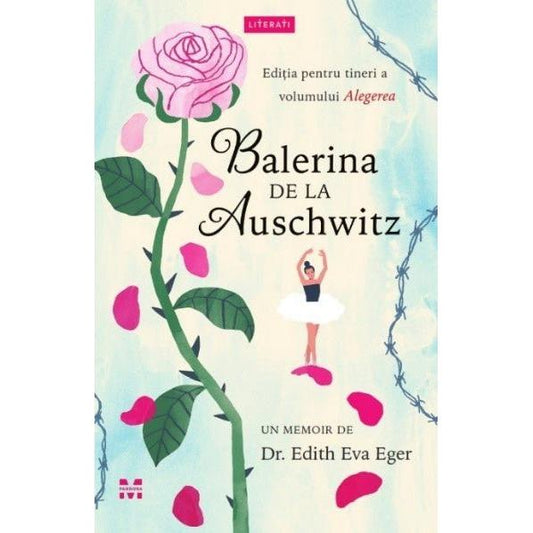 Balerina de la Auschwitz, de Dr. Edith Eva Eger - Publisol.ro