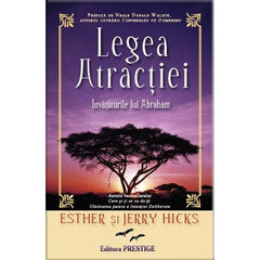 Legea Atractiei. Invataturile lui Abraham, de Esther şi Jerry Hicks - Publisol.ro