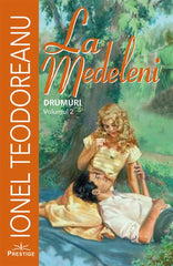 Pachet 3 carti: La Medeleni - vol. 1+2+3, de Ionel Teodoreanu - Publisol.ro